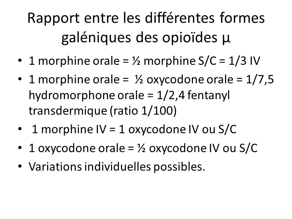 Rapport entre les différentes formes galéniques des opioïdes µ