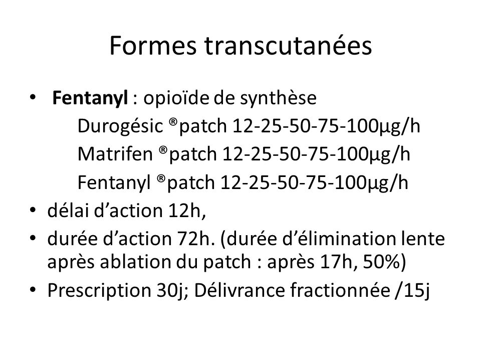 Formes transcutanées Fentanyl : opioïde de synthèse