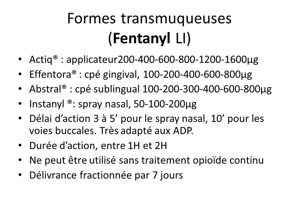 Formes transmuqueuses (Fentanyl LI)