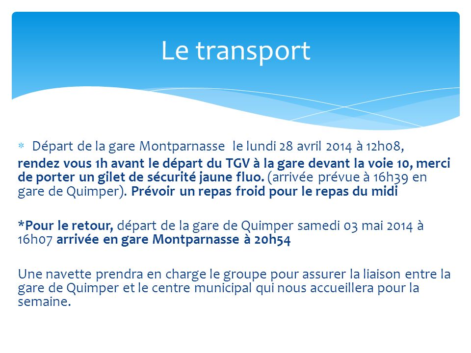 Le transport Départ de la gare Montparnasse le lundi 28 avril 2014 à 12h08,