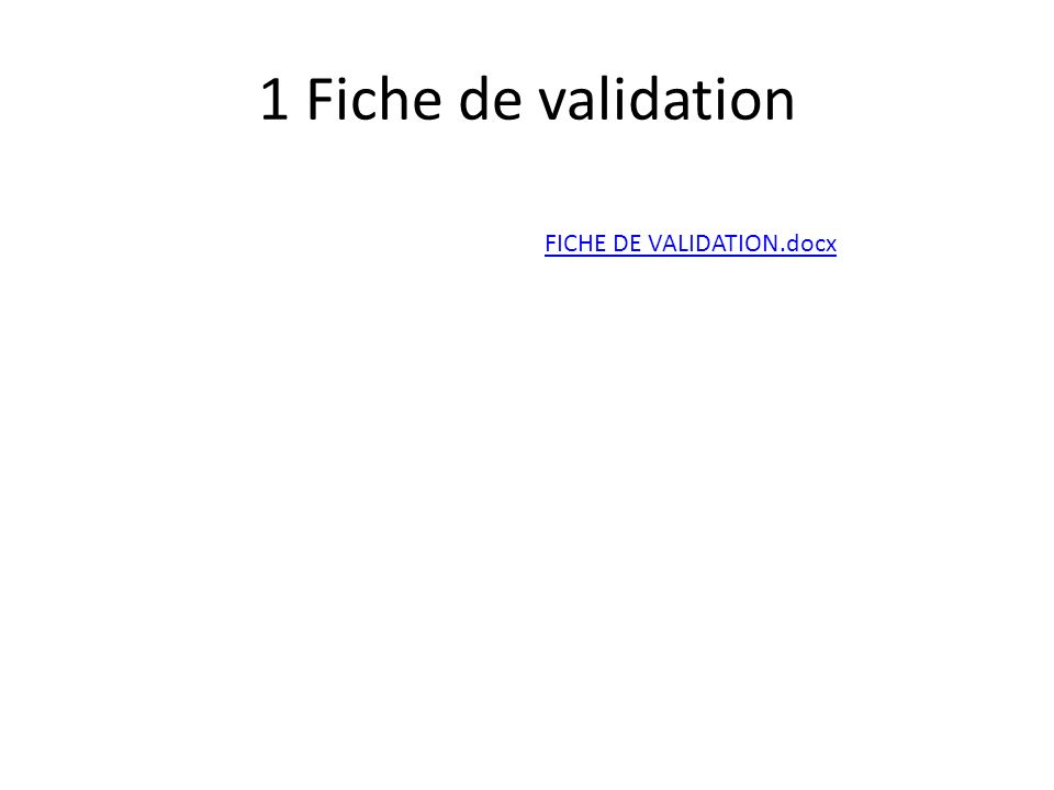 1 Fiche de validation FICHE DE VALIDATION.docx