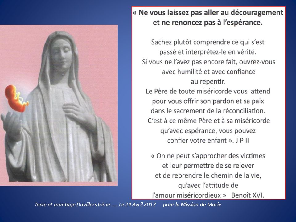 Texte et montage Duvillers Irène ……Le 24 Avril 2012 pour la Mission de Marie