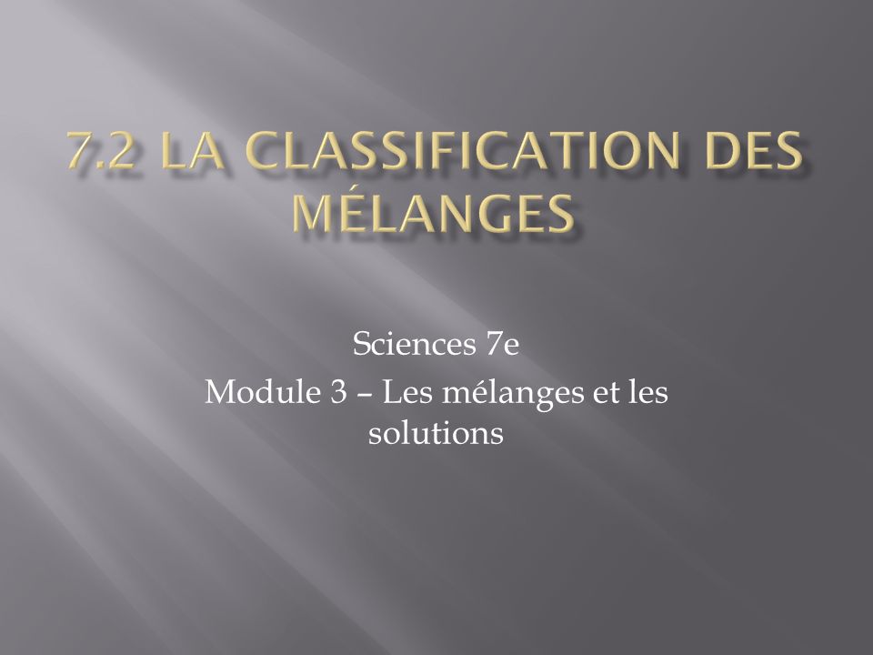 7.2 la classification des mélanges