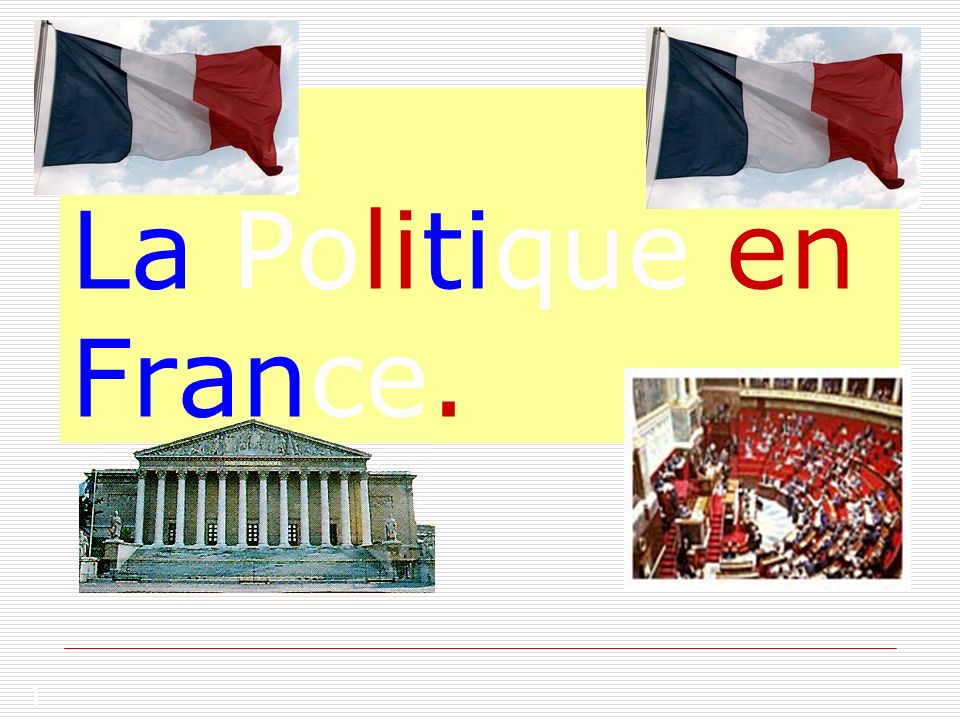 La Politique en France.