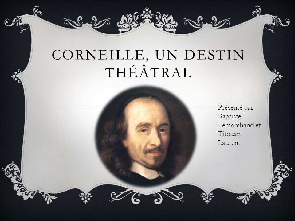 Corneille, un destin théâtral