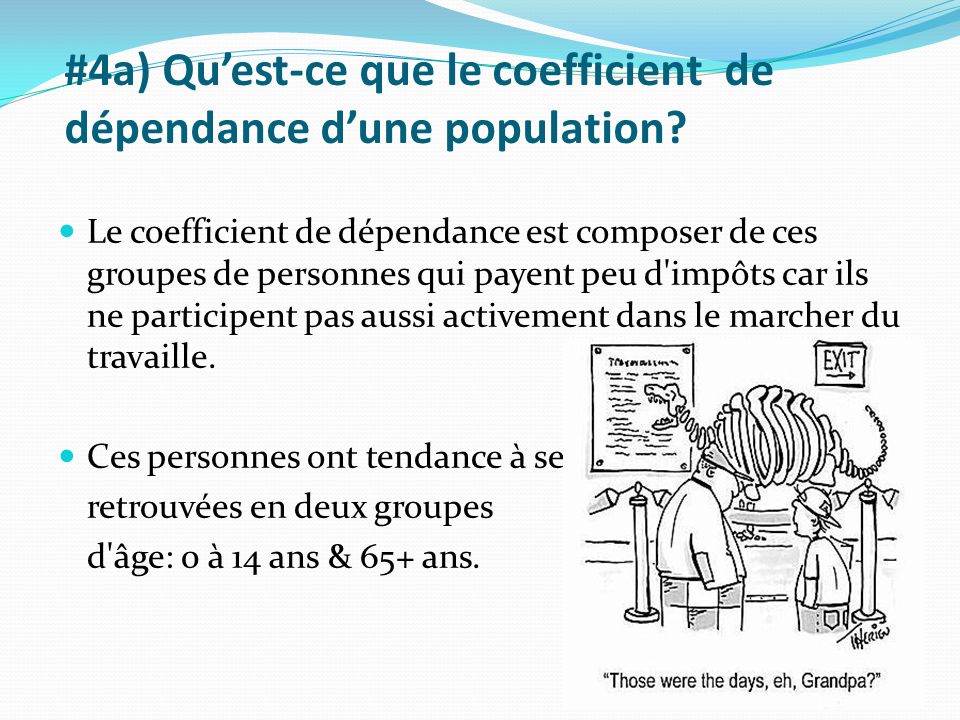 #4a) Qu’est-ce que le coefficient de dépendance d’une population