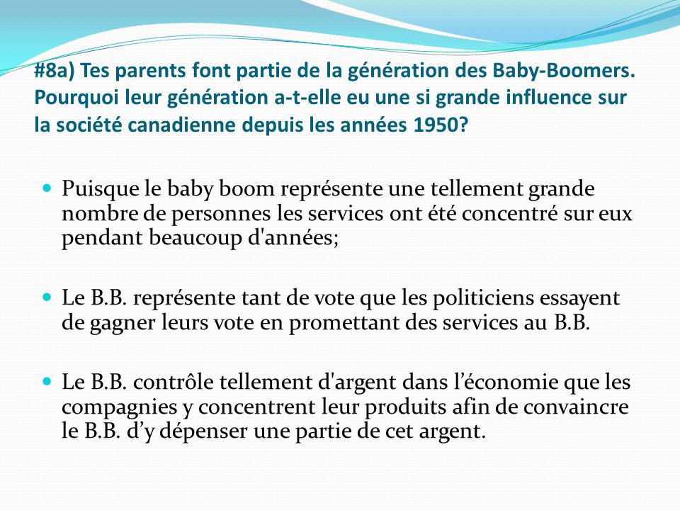 #8a) Tes parents font partie de la génération des Baby-Boomers