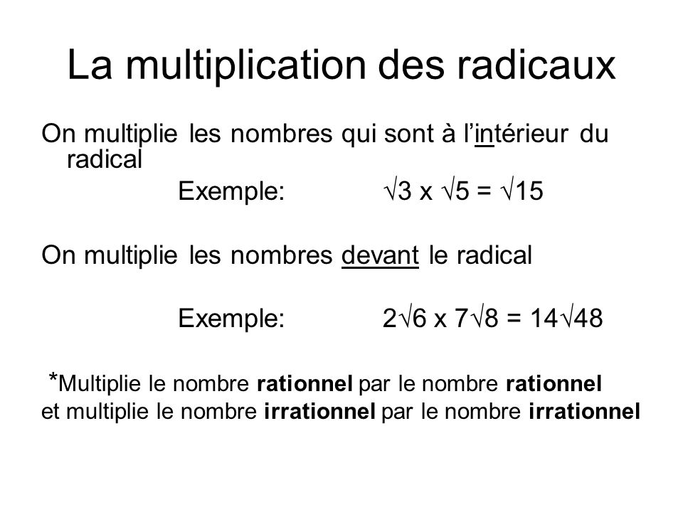 La multiplication des radicaux