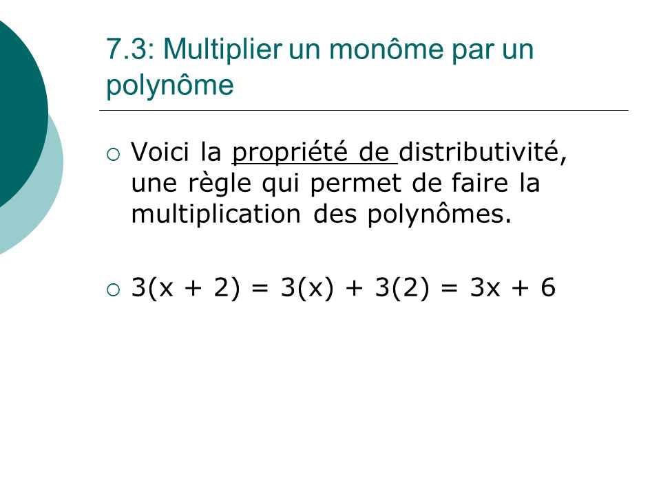 7.3: Multiplier un monôme par un polynôme