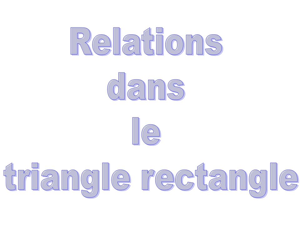 Relations dans le triangle rectangle