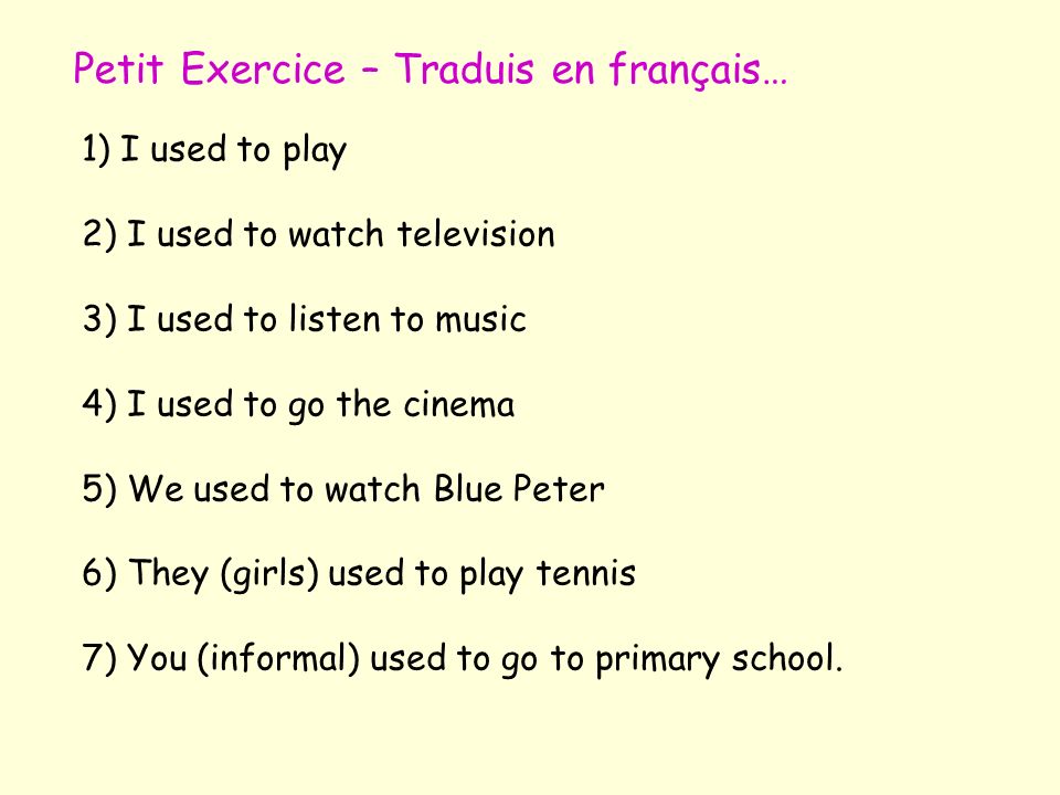 Petit Exercice – Traduis en français…