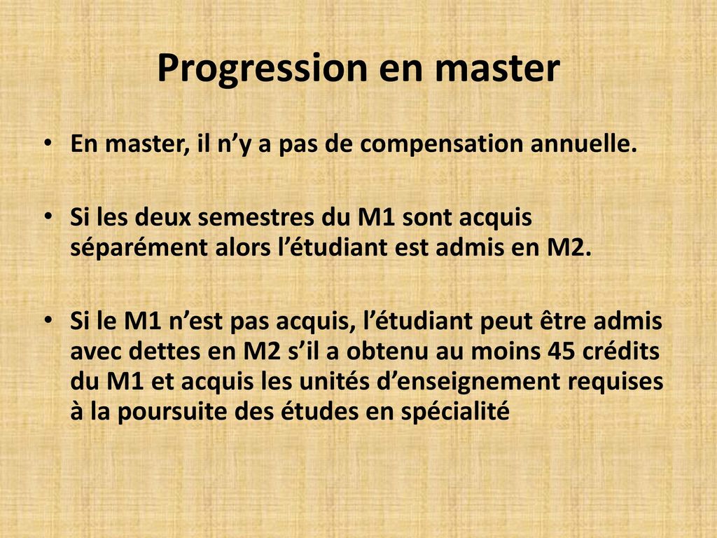 Progression en master En master, il n’y a pas de compensation annuelle.