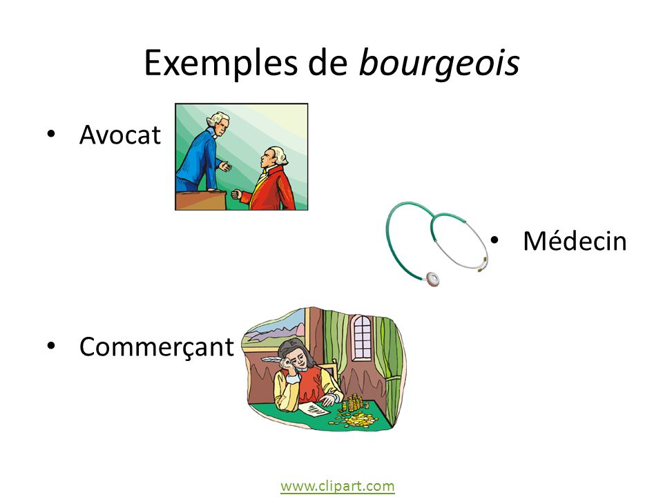 Exemples de bourgeois Avocat Médecin Commerçant