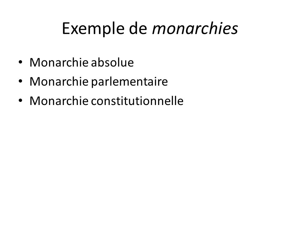 Exemple de monarchies Monarchie absolue Monarchie parlementaire