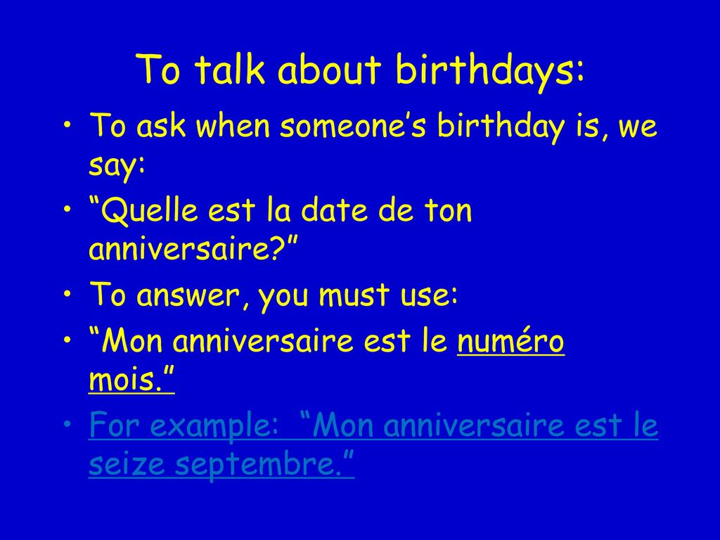 To talk about birthdays: