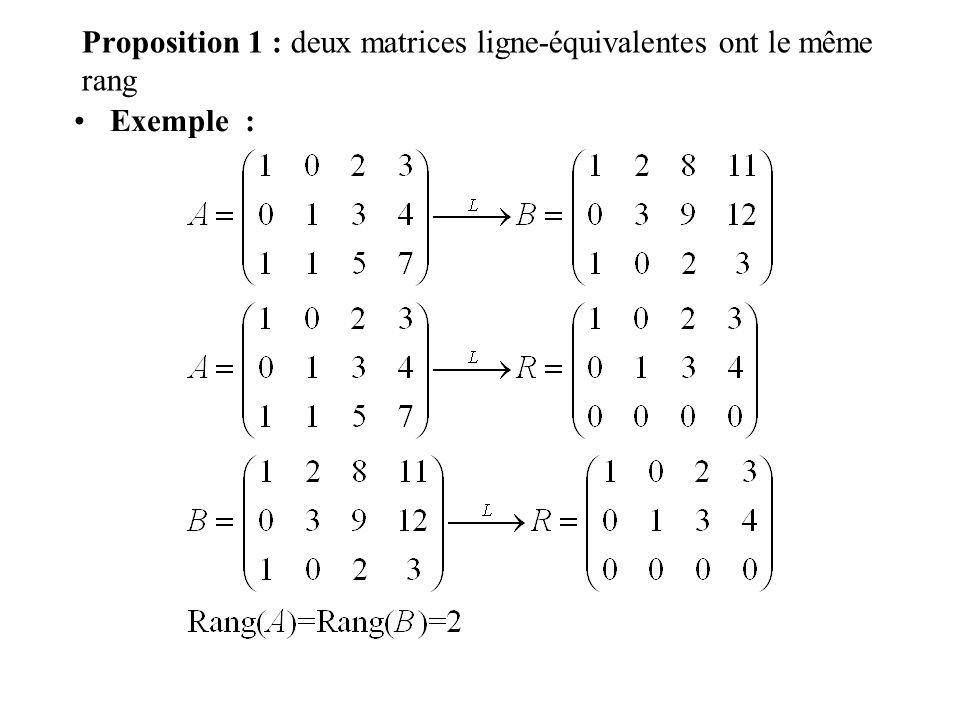 Proposition 1 : deux matrices ligne-équivalentes ont le même rang