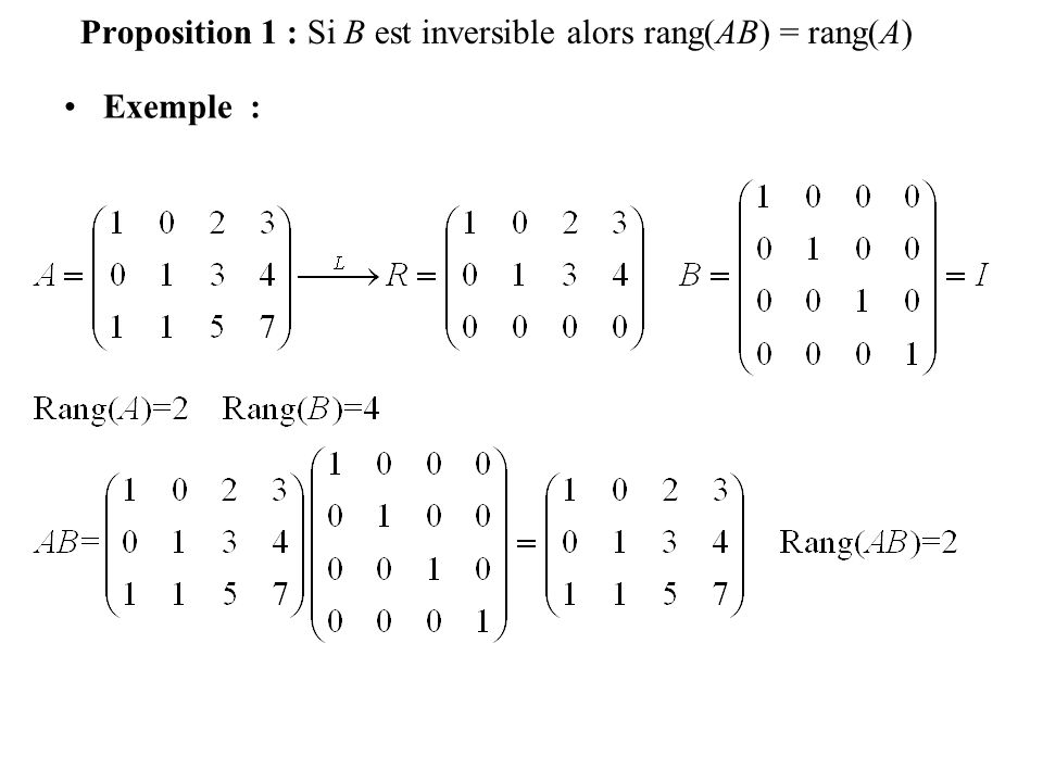 Proposition 1 : Si B est inversible alors rang(AB) = rang(A)