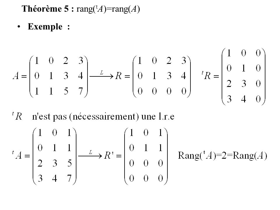 Théorème 5 : rang(tA)=rang(A)