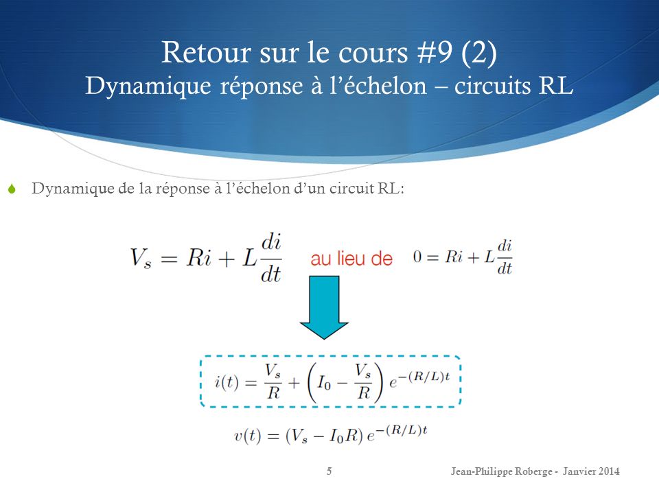 Retour sur le cours #9 (2) Dynamique réponse à l’échelon – circuits RL