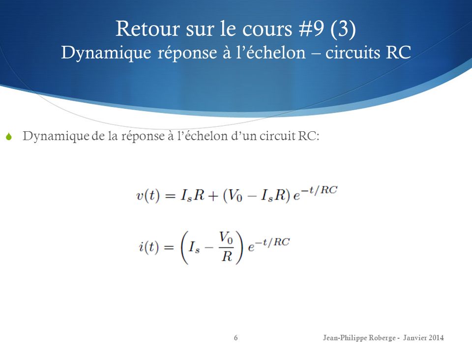 Retour sur le cours #9 (3) Dynamique réponse à l’échelon – circuits RC