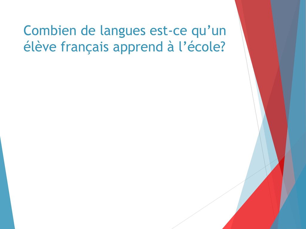 Combien de langues est-ce qu’un élève français apprend à l’école