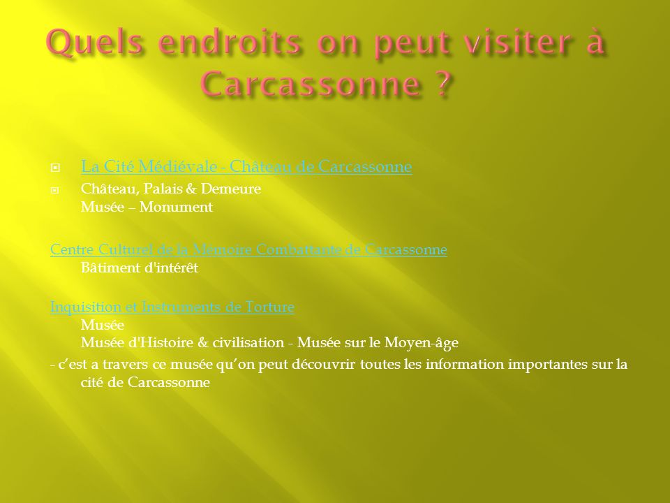 Quels endroits on peut visiter à Carcassonne