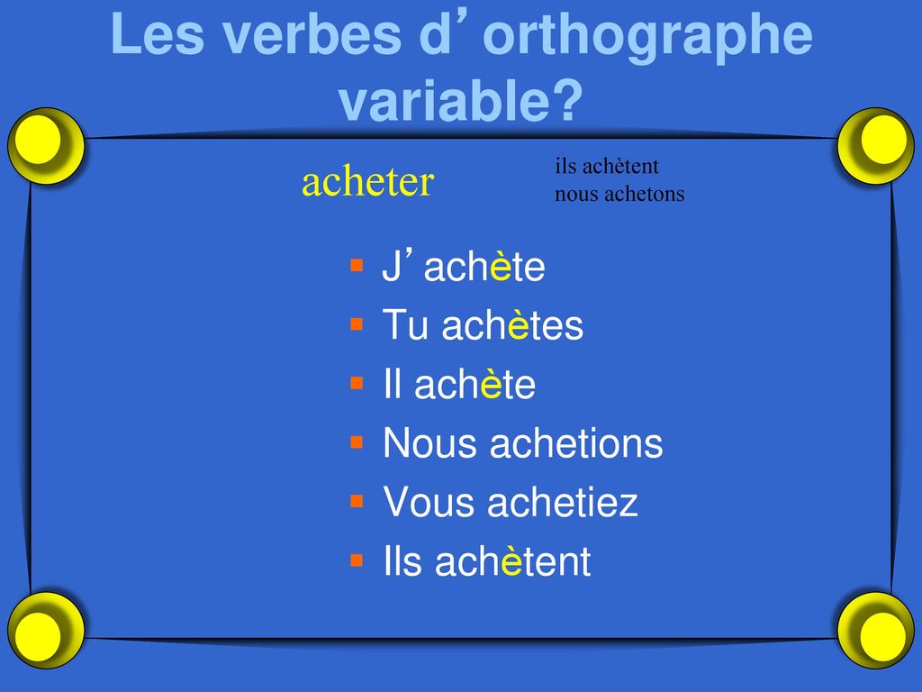Les verbes d’orthographe variable