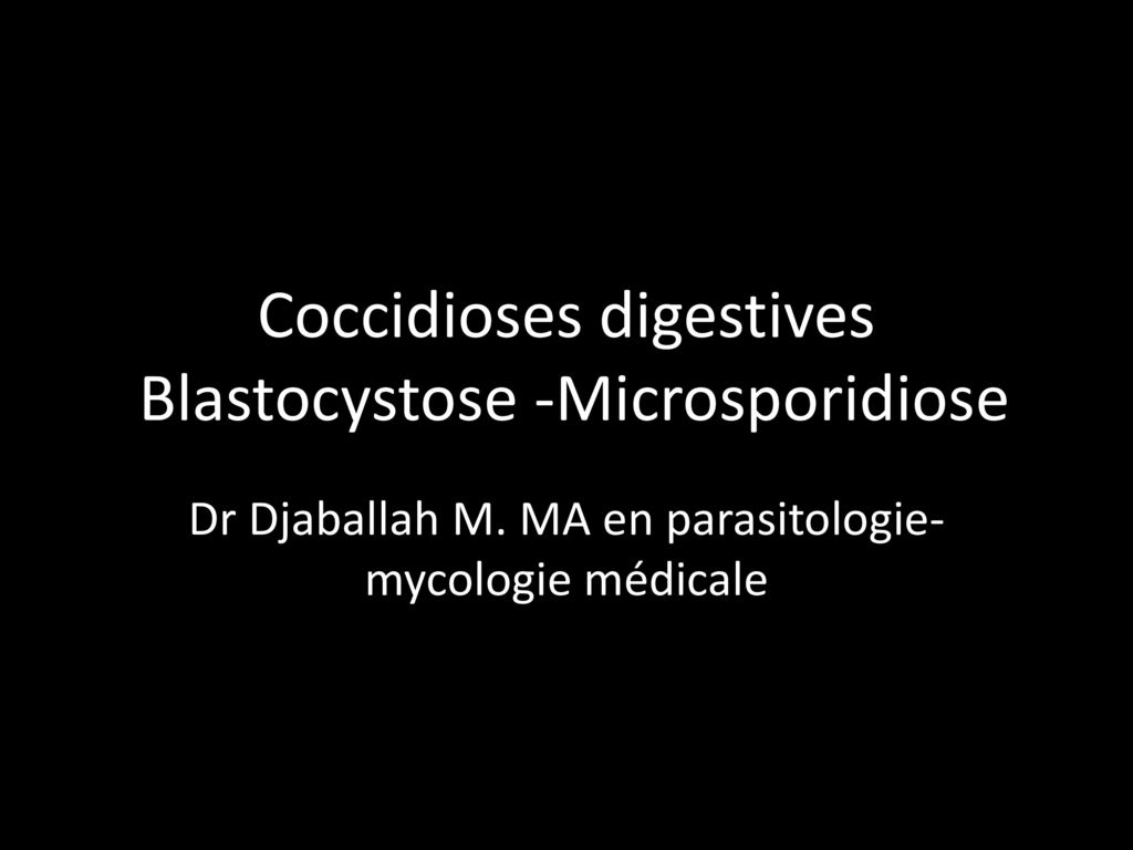 Coccidioses digestives Blastocystose -Microsporidiose