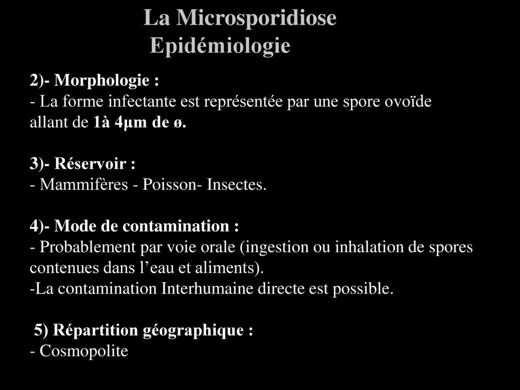 La Microsporidiose Epidémiologie 2)- Morphologie :