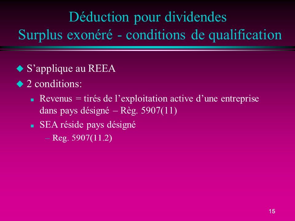 Déduction pour dividendes Surplus exonéré - conditions de qualification