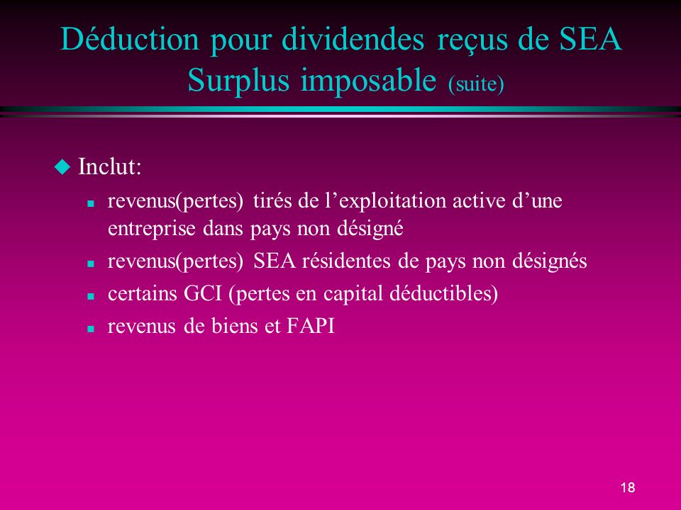 Déduction pour dividendes reçus de SEA Surplus imposable (suite)
