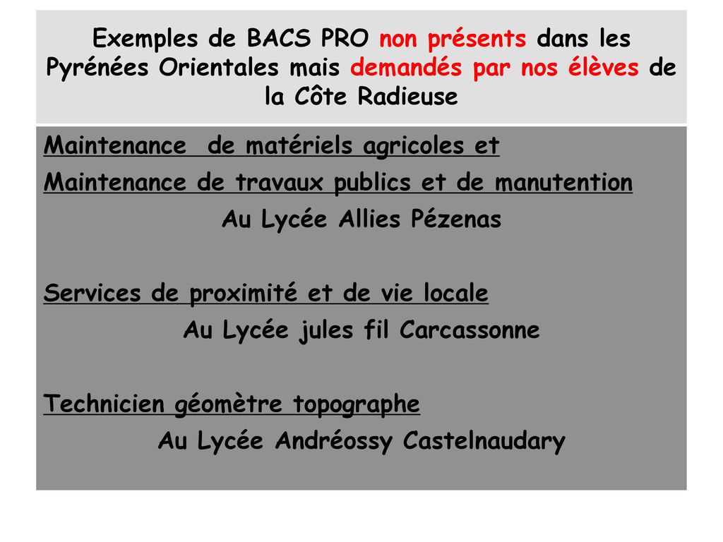 Exemples de BACS PRO non présents dans les Pyrénées Orientales mais demandés par nos élèves de la Côte Radieuse