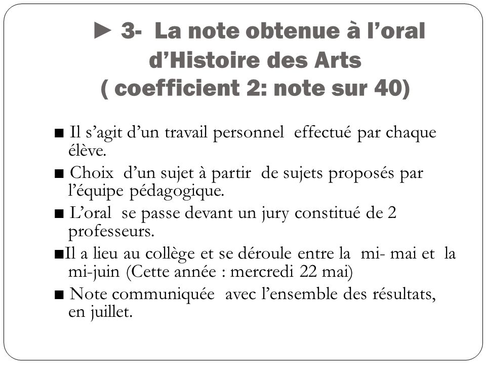 ► 3- La note obtenue à l’oral d’Histoire des Arts ( coefficient 2: note sur 40)