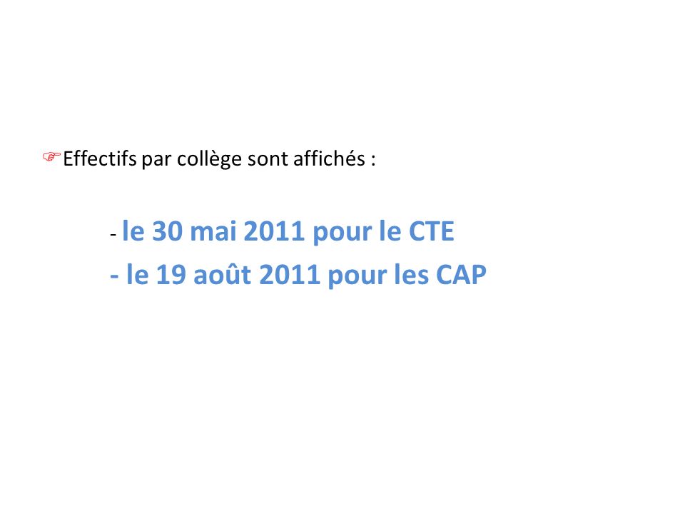 - le 19 août 2011 pour les CAP Effectifs par collège sont affichés :