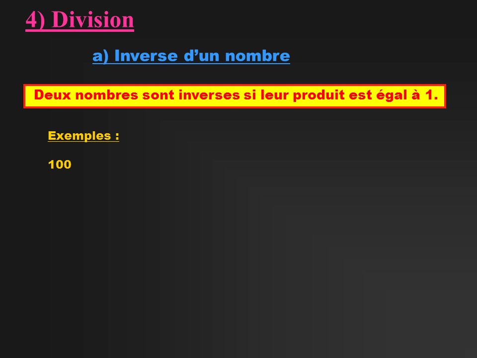 4) Division a) Inverse d’un nombre