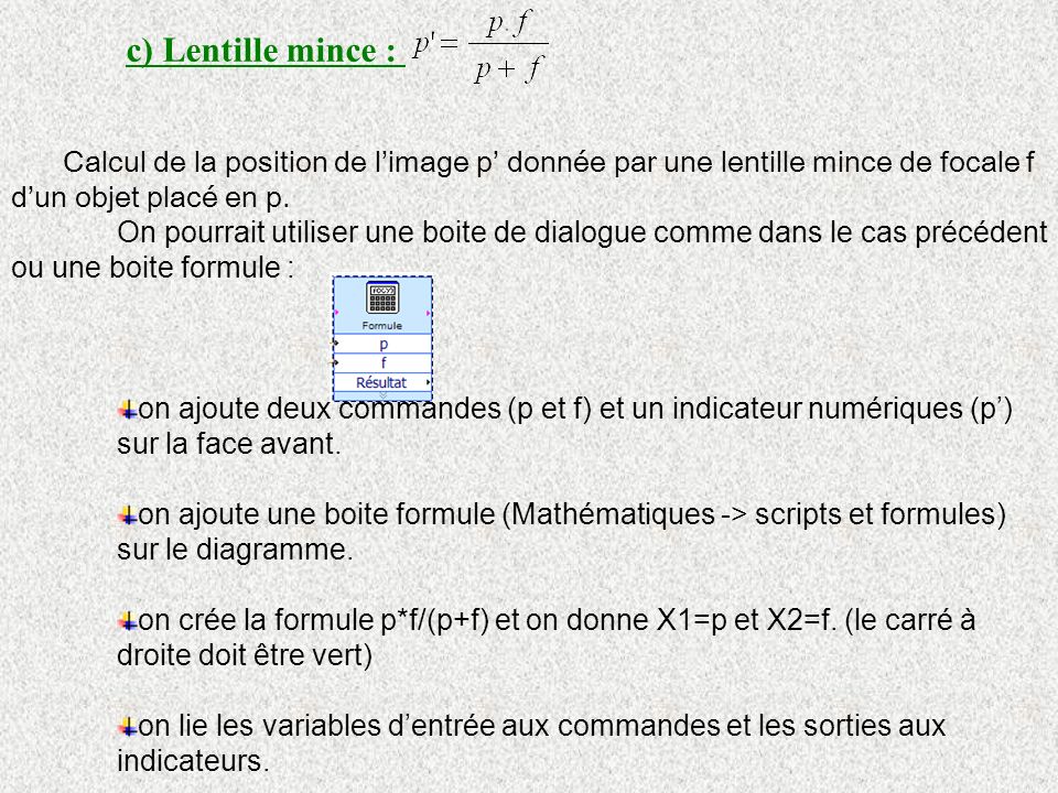 c) Lentille mince : Calcul de la position de l’image p’ donnée par une lentille mince de focale f d’un objet placé en p.