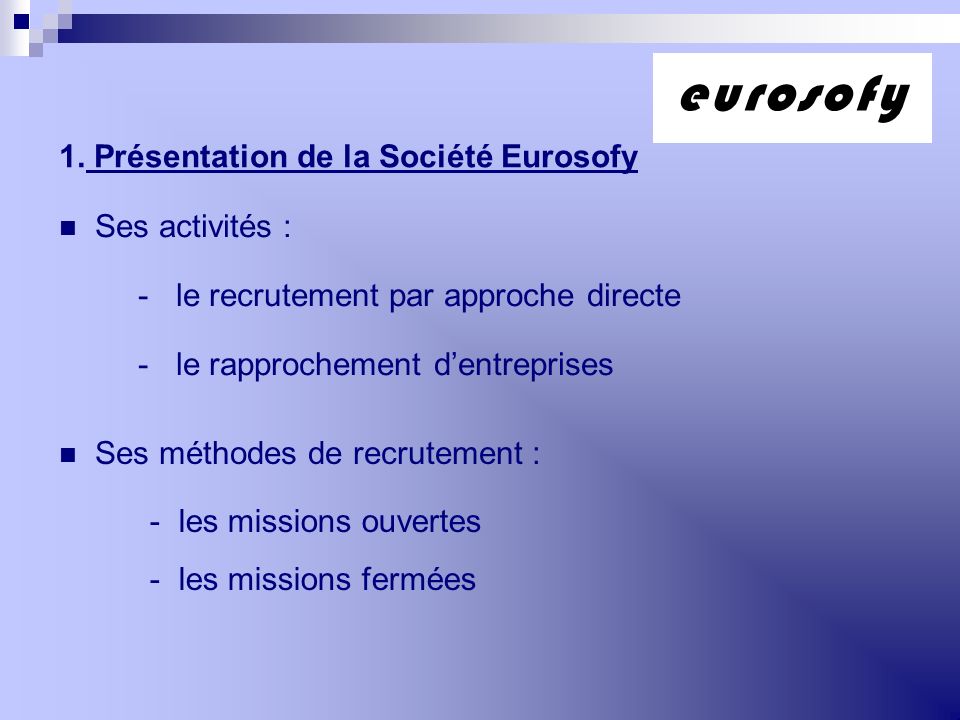 1. Présentation de la Société Eurosofy