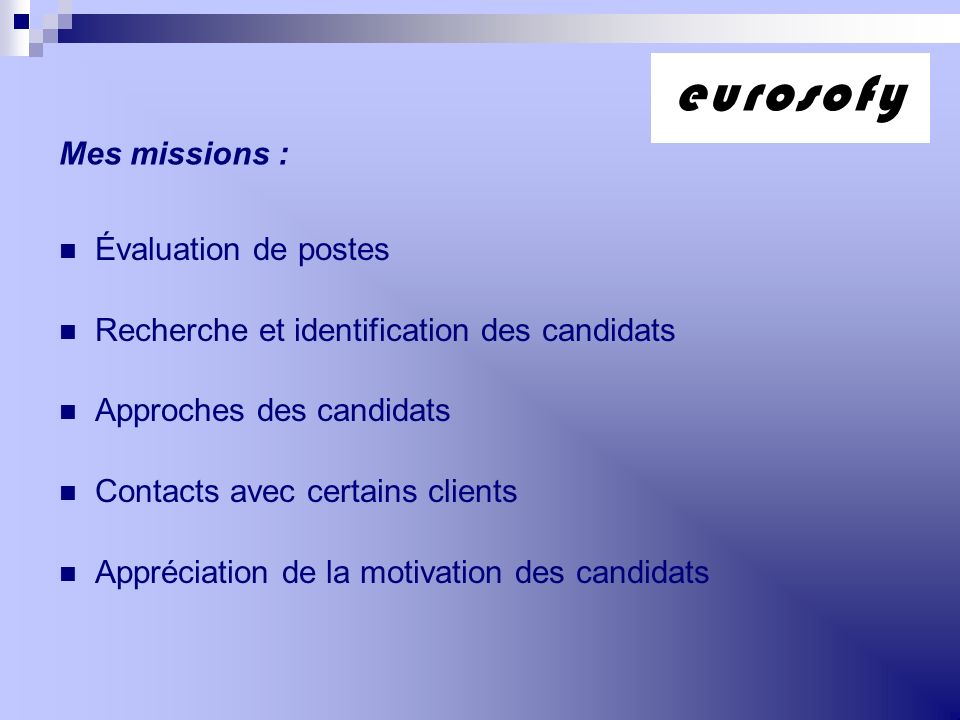 eurosofy Mes missions : Évaluation de postes