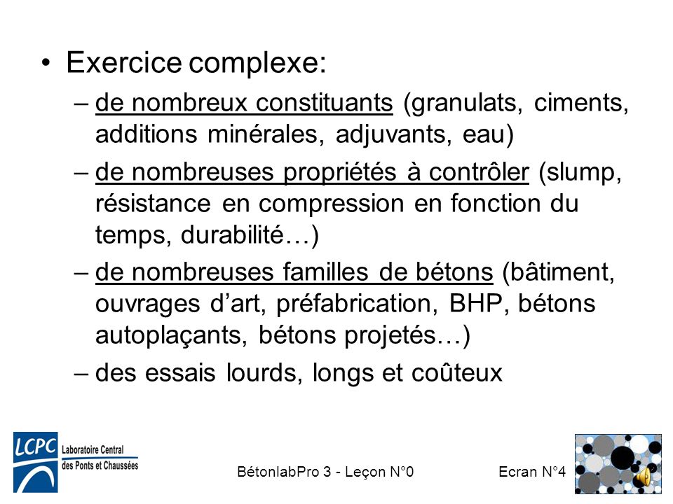Exercice complexe: de nombreux constituants (granulats, ciments, additions minérales, adjuvants, eau)