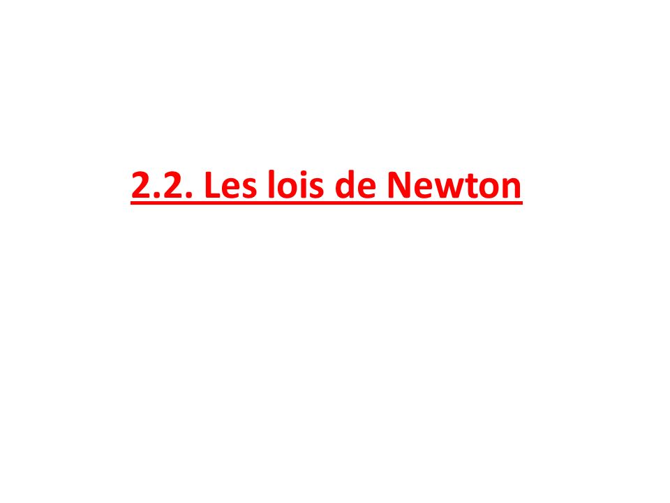 2.2. Les lois de Newton