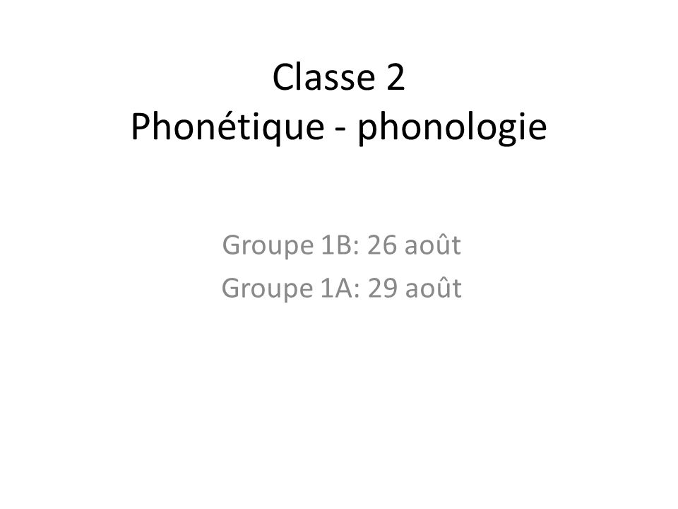 Classe 2 Phonétique - phonologie