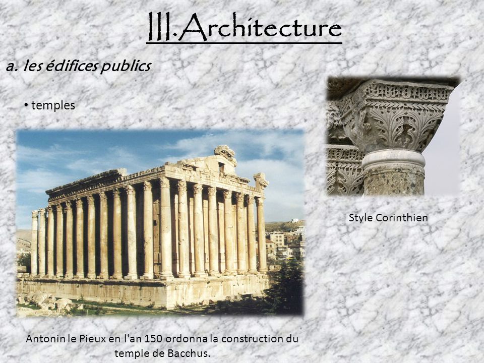 III.Architecture a. les édifices publics temples Style Corinthien