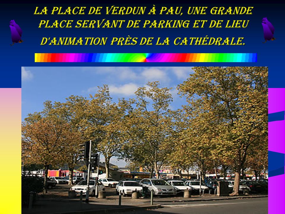 La place de Verdun à Pau, une grande place servant de Parking et de lieu d animation près de la Cathédrale.