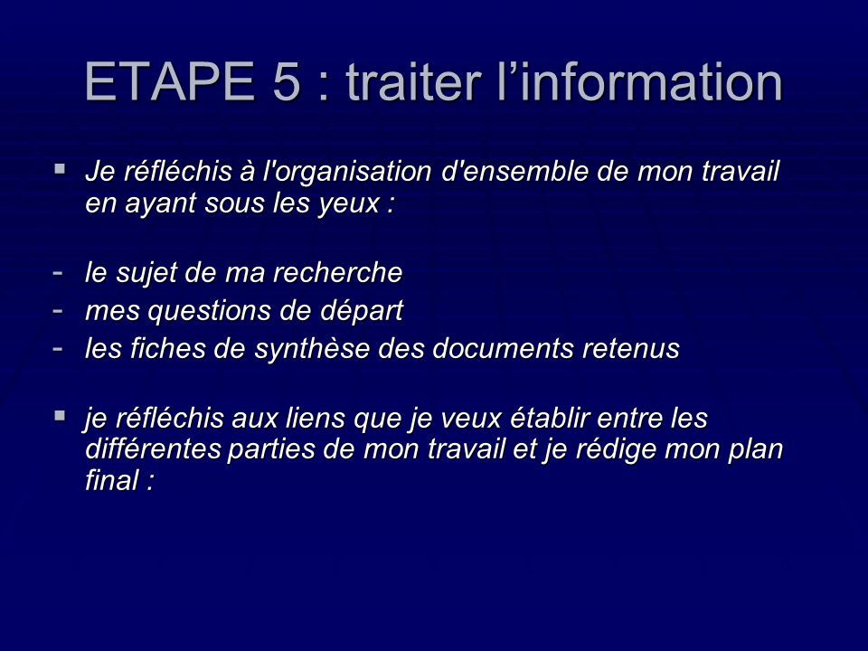 ETAPE 5 : traiter l’information