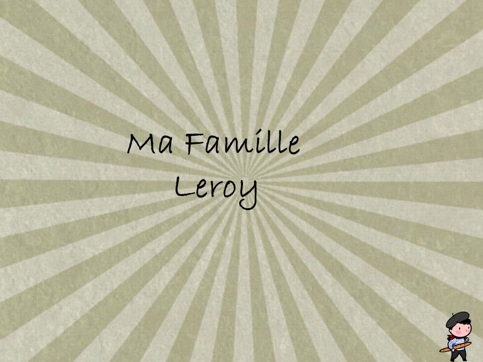 Ma Famille Leroy