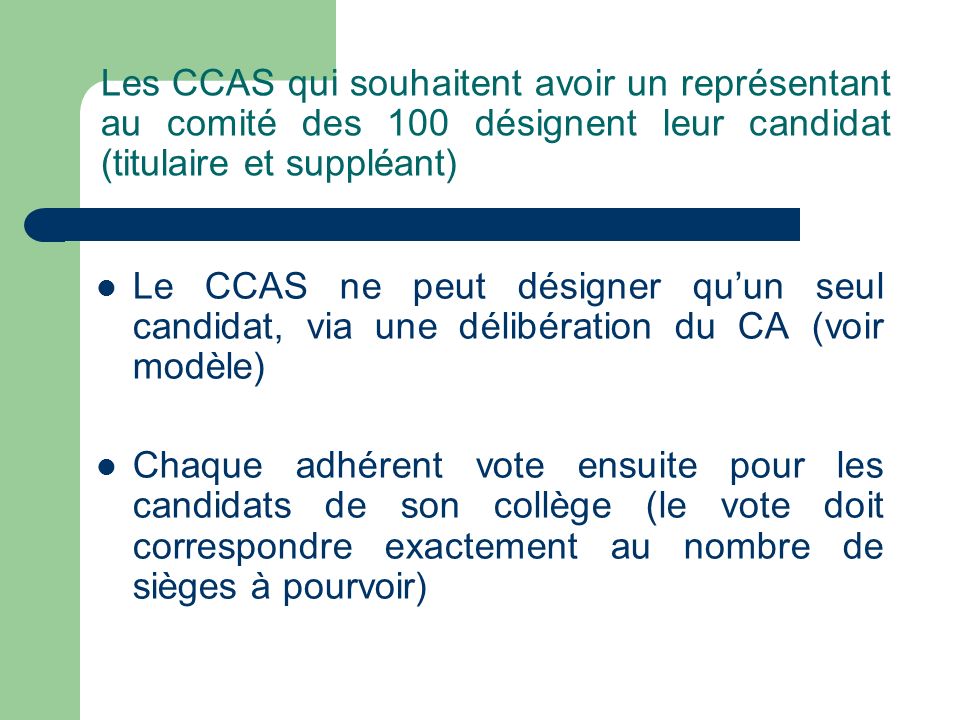 Les CCAS qui souhaitent avoir un représentant au comité des 100 désignent leur candidat (titulaire et suppléant)