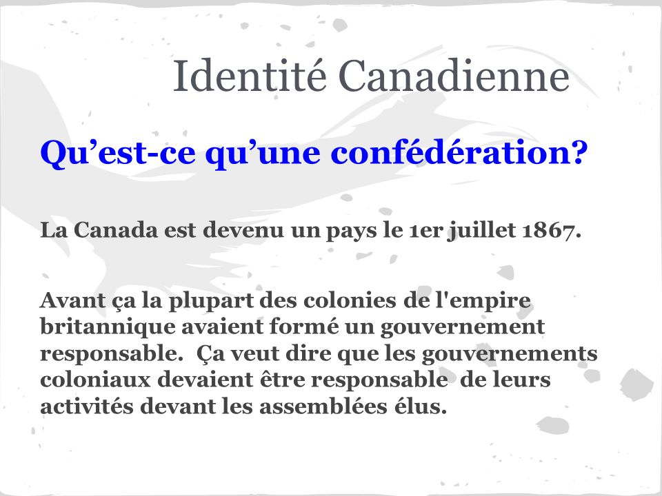 Identité Canadienne Qu’est-ce qu’une confédération
