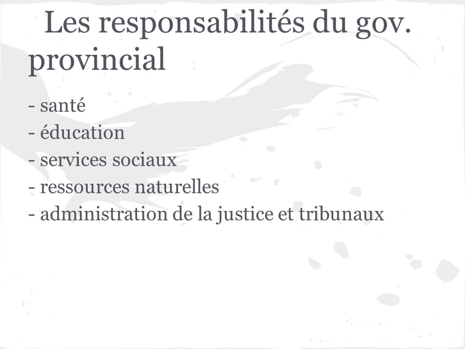 Les responsabilités du gov. provincial