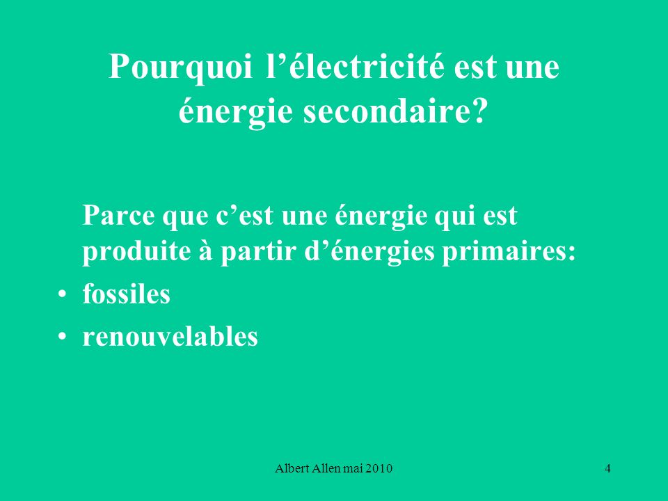Pourquoi l’électricité est une énergie secondaire