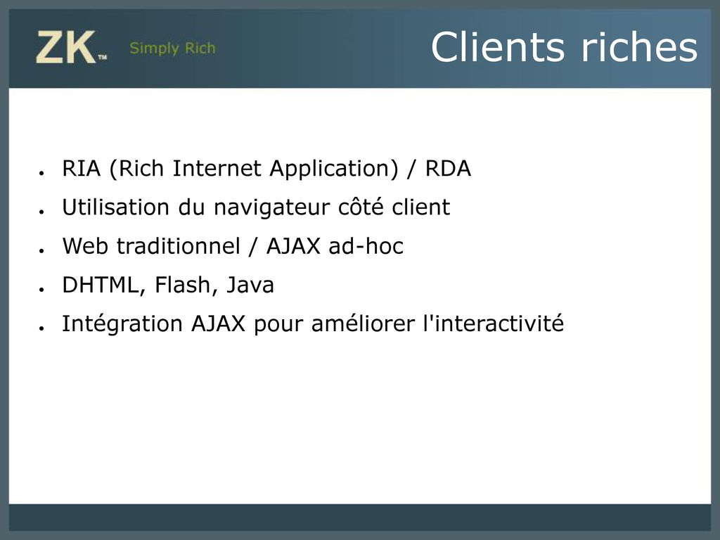 Clients riches RIA (Rich Internet Application) / RDA - ppt télécharger